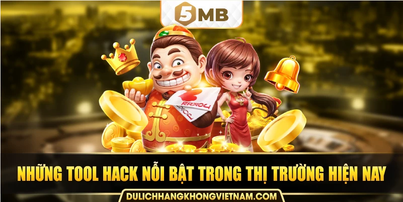 Những tool hack nỗi bật trong thị trường hiện nay